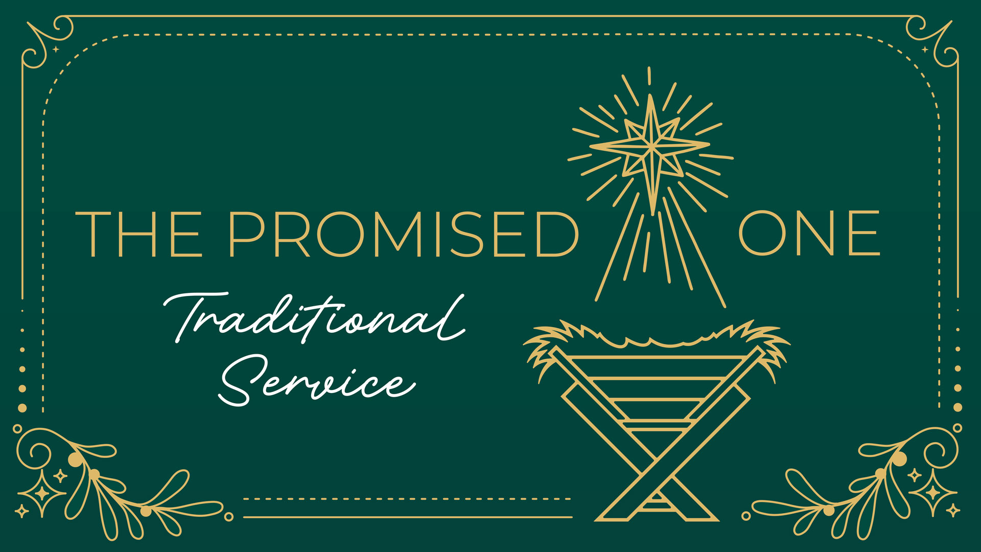 Banner for The Promised One Traditional Service on dark teal with a gold border and starburst motif.